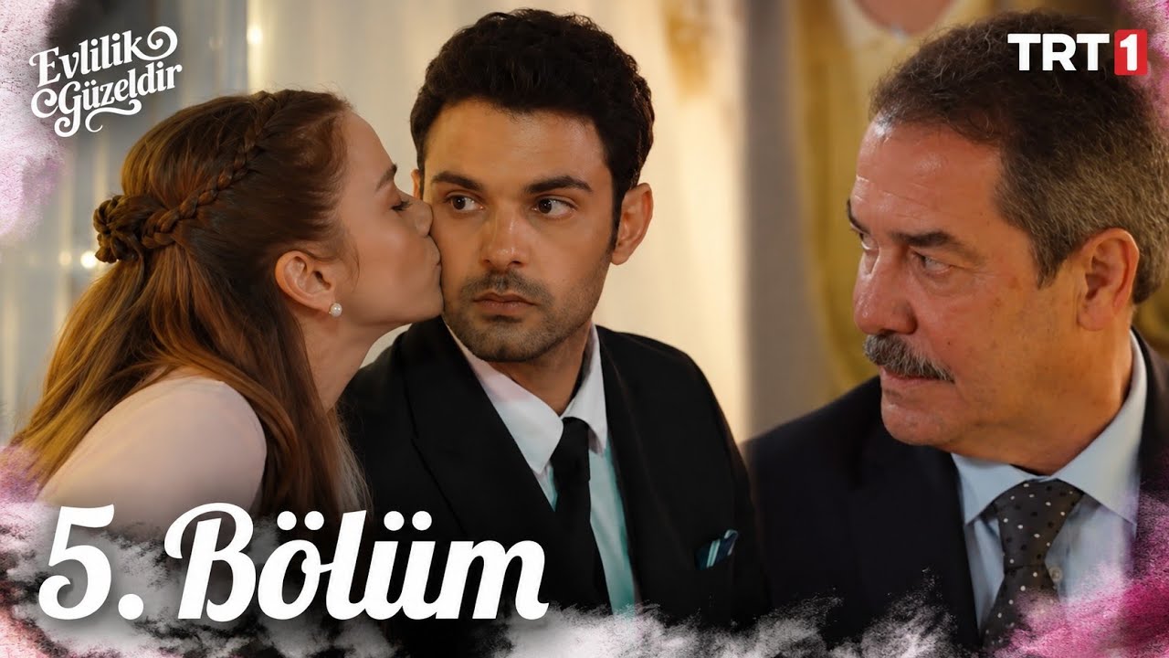 Evlilik Güzeldir Episode 5